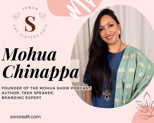Meet Mohua Chinappa | The Driving Force Behind The Mohua Show | TEDx Speaker | Branding Expert