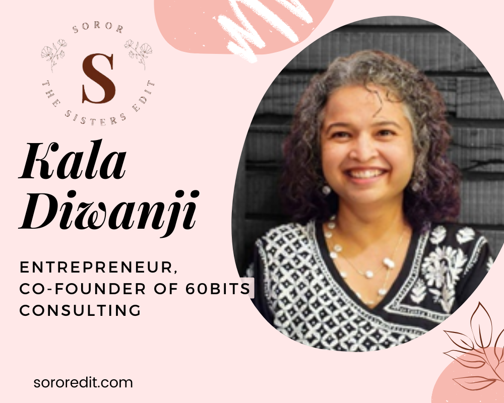 Kala Diwanji: Inspiring Transformation, Visionary Entrepreneur and Leadership Coach