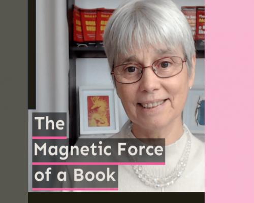 The Magnetic Force of a Book - How Female Leaders have used a Book to share their Message and you can too!